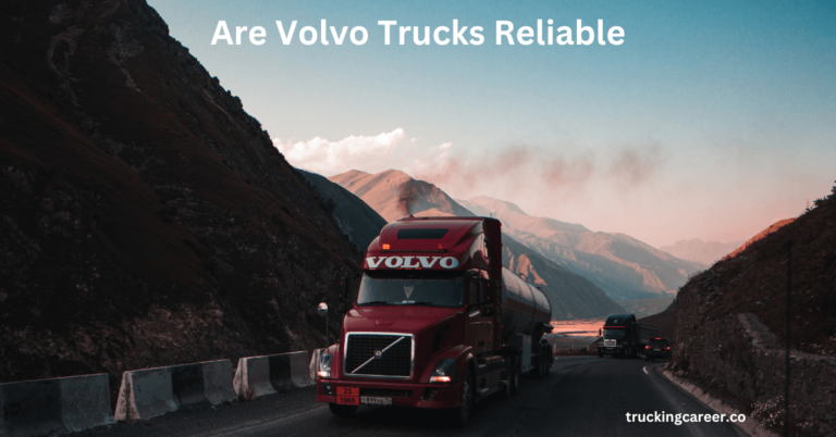 Are Volvo Trucks Reliable